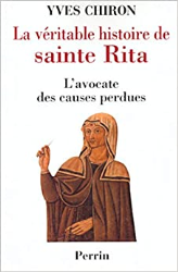 La véritable histoire de Sainte Rita : L'avocate des causes perdues